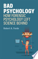 Bad psychology : how forensic psychology left science behind [E-Book] /