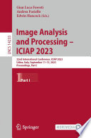 Image Analysis and Processing - ICIAP 2023 [E-Book] : 22nd International Conference, ICIAP 2023, Udine, Italy, September 11-15, 2023, Proceedings, Part I /