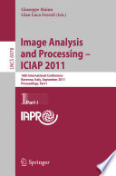 Image Analysis and Processing – ICIAP 2011 [E-Book] : 16th International Conference, Ravenna, Italy, September 14-16, 2011, Proceedings, Part I /