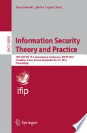 Information Security Theory and Practice [E-Book] : 10th IFIP WG 11.2 International Conference, WISTP 2016, Heraklion, Crete, Greece, September 26–27, 2016, Proceedings /