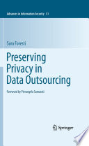 Preserving Privacy in Data Outsourcing [E-Book] /