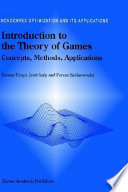 Introduction to the theory of games : concepts, methods, applications /