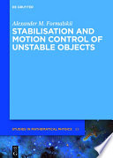 Stabilisation and motion control of unstable objects [E-Book] /