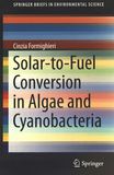 Solar-to-fuel conversion in algae and cyanobacteria /