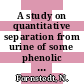 A study on quantitative separation from urine of some phenolic acids /
