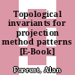 Topological invariants for projection method patterns [E-Book] /