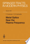 Metal Optics Near the Plasma Frequency [E-Book] /