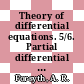 Theory of differential equations. 5/6. Partial differential equations : Partial differential equations.