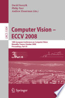 Computer vision. 3 [E-Book] : 10th European Conference on Computer Vision, Marseille, France, October 12-18, 2008 : ECCV 2008 : proceedings /