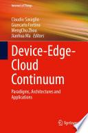 Device-Edge-Cloud Continuum [E-Book] : Paradigms, Architectures and Applications /