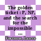 The golden ticket : P, NP, and the search for the impossible [E-Book] /