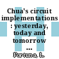 Chua's circuit implementations : yesterday, today and tomorrow [E-Book] /