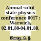 Annual solid state physics conference 0017 : Warwick, 02.01.80-04.01.80.