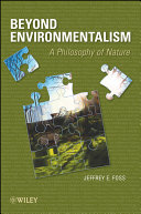Beyond environmentalism : a philosophy of nature /