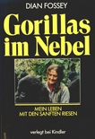 Gorillas im Nebel : mein Leben mit den sanften Riesen /