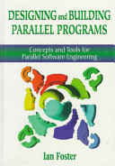 Designing and building parallel programs: concepts and tools for parallel software engineering.