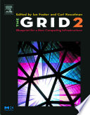 The grid : blueprint for a new computing infrastructure /