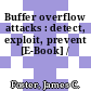 Buffer overflow attacks : detect, exploit, prevent [E-Book] /
