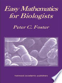 Easy Mathematics for biologists [E-Book] /