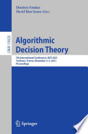 Algorithmic Decision Theory [E-Book] : 7th International Conference, ADT 2021, Toulouse, France, November 3-5, 2021, Proceedings /