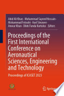Proceedings of the First International Conference on Aeronautical Sciences, Engineering and Technology [E-Book] : Proceedings of ICASET 2023 /
