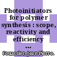 Photoinitiators for polymer synthesis : scope, reactivity and efficiency [E-Book] /