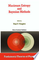 Maximum Entropy and Bayesian Methods [E-Book] /
