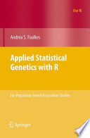 Applied Statistical Genetics with R [E-Book] : For Population-based Association Studies /
