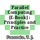 Parallel Computing [E-Book] : Principles and Practice /