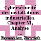 Cybersécurité des installations industrielles. Chapter VI, Analyse des risques : défendre ses systèmes numériques [E-Book] /