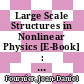 Large Scale Structures in Nonlinear Physics [E-Book] : Proceedings of a Workshop Held in Villefranche-sur-Mer, France 13–18 January 1991 /