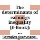 The determinants of earnings inequality [E-Book]: evidence from quantile regressions /