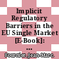 Implicit Regulatory Barriers in the EU Single Market [E-Book]: New Empirical Evidence from Gravity Models /