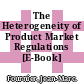 The Heterogeneity of Product Market Regulations [E-Book] /