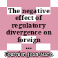 The negative effect of regulatory divergence on foreign direct investment [E-Book] /