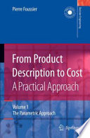 From Product Description to Cost: A Practical Approach [E-Book] : Volume 1: The Parametric Approach /