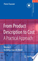 From Product Description to Cost: A Practical Approach [E-Book] : Volume 2: Building a Specific Model /
