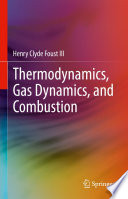 Thermodynamics, Gas Dynamics, and Combustion [E-Book] /