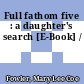 Full fathom five : a daughter's search [E-Book] /