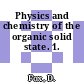Physics and chemistry of the organic solid state. 1.
