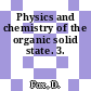 Physics and chemistry of the organic solid state. 3.