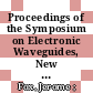 Proceedings of the Symposium on Electronic Waveguides, New York, N. Y., April 8, 9, 10, 1958 /