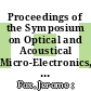 Proceedings of the Symposium on Optical and Acoustical Micro-Electronics, New York, N.Y., April 16-18, 1974 /