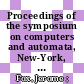 Proceedings of the symposium on computers and automata, New-York, NY, 13.04.71-15.04.71 /