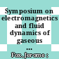 Symposium on electromagnetics and fluid dynamics of gaseous plasma: proceedings : New-York, NY, 04.04.61-06.04.61 /