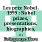 Les prix Nobel. 1999 : Nobel prizes, presentations, biographies, and lectures /