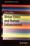 Virtue ethics and human enhancement /