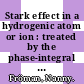 Stark effect in a hydrogenic atom or ion : treated by the phase-integral method [E-Book] /