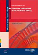 Lernen und Problemlösen in der beruflichen Bildung : Methodenhandbuch /