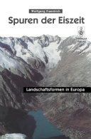 Spuren der Eiszeit: Landschaftsformen in Europa.